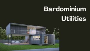 Bardominium utilities